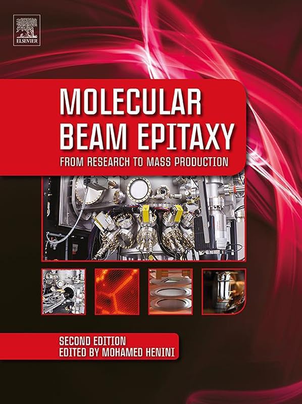 Molecular Beam Epitaxy: From Research to Mass Production by Mohamed Henini