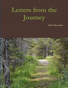 Letters from the Journey by Debi Alexander