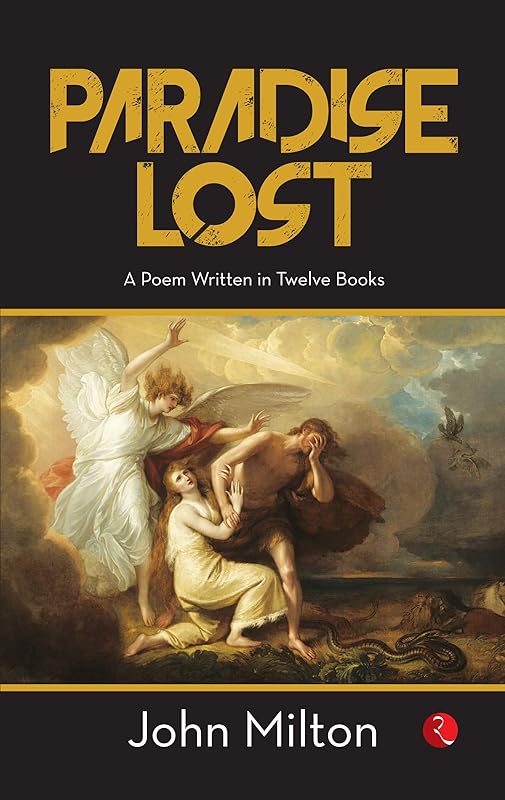 PARADISE LOST A Poem Written in Twelve Books by John Milton