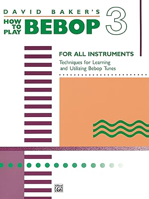 How to Play Bebop, Volume 3: For All Instruments