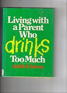 Living With a Parent Who Drinks Too Much