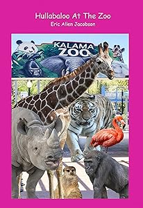 Hullabaloo At The Zoo by Eric Jacobson