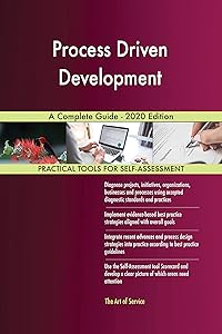 Process Driven Development A Complete Guide - 2020 Edition