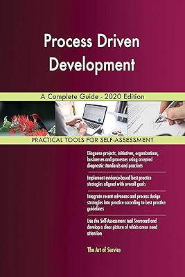 Process Driven Development A Complete Guide - 2020 Edition