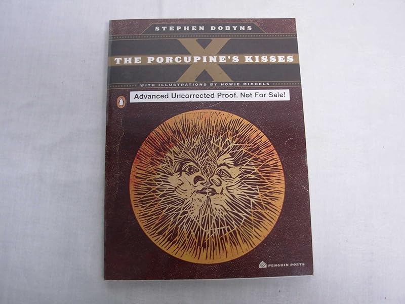The Porcupine's Kisses (Poets, Penguin) by Stephen Dobyns