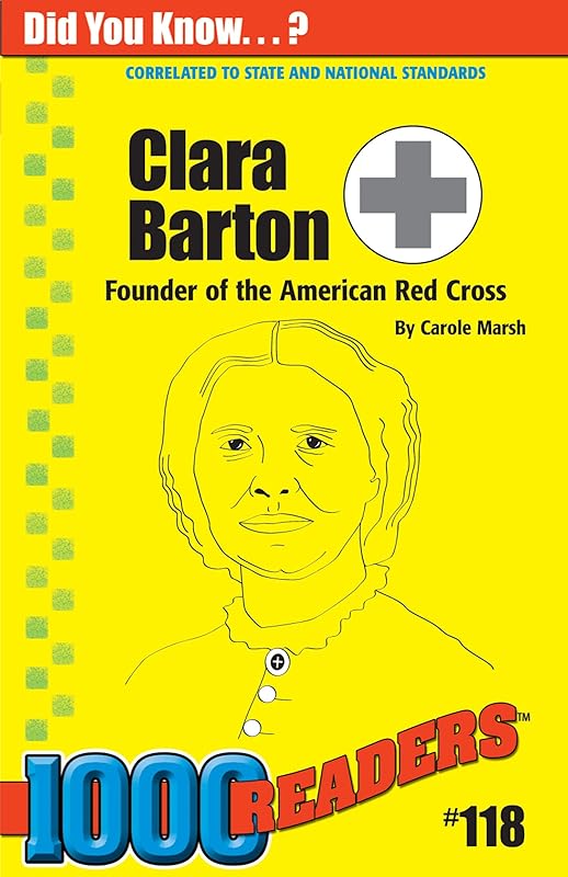 Clara Barton: Founder of the American Red Cross (118) (1000 Readers) by Carole Marsh