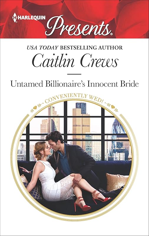Untamed Billionaire's Innocent Bride: A Military Hero Romance (Conveniently Wed!) by Caitlin Crews