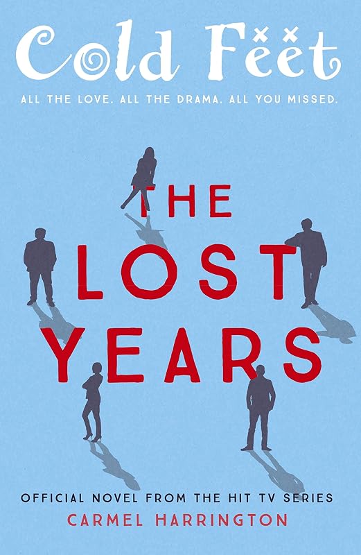 Cold Feet: The Lost Years by Carmel Harrington