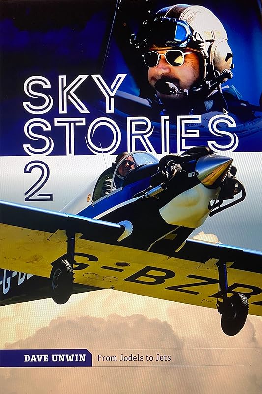 Sky Stories 2: From Jodels to Jets by Dave Unwin