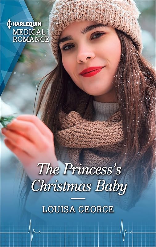 The Princess's Christmas Baby (Royal Christmas at Seattle General, 4) by Louisa George