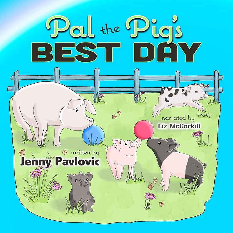 Pal the Pig's Best Day by Jenny Pavlovic