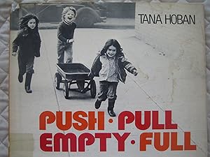 Push Pull Empty Full (A Book of Opposites)