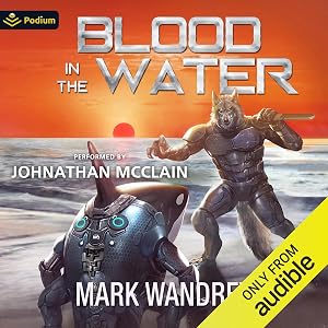 Blood in the Water: The Frontiers, Book 4 by Mark Wandrey
