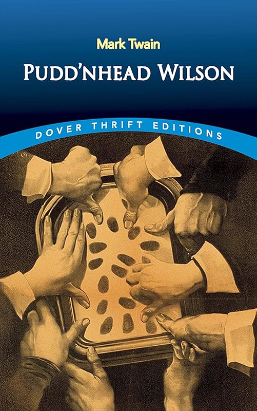Pudd'nhead Wilson (Dover Thrift Editions: Classic Novels) by Mark Twain