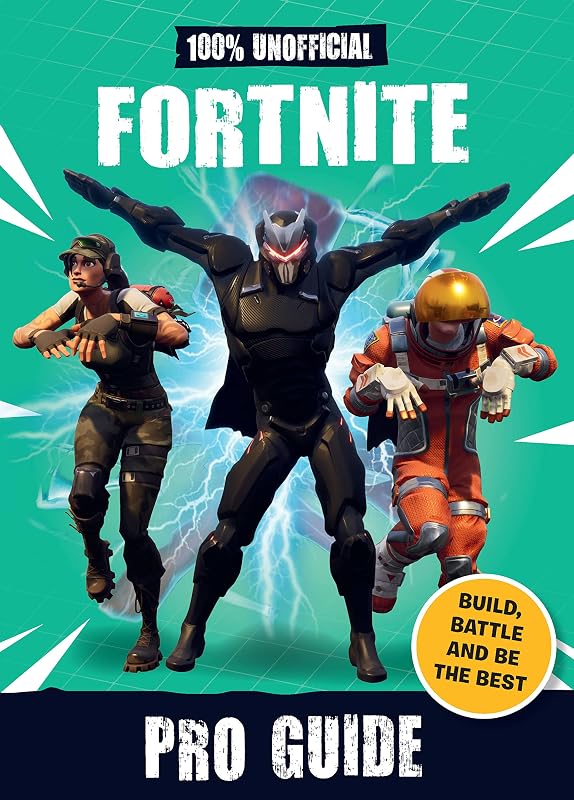 100% Unofficial Fortnite Pro Guide by becker&mayer!