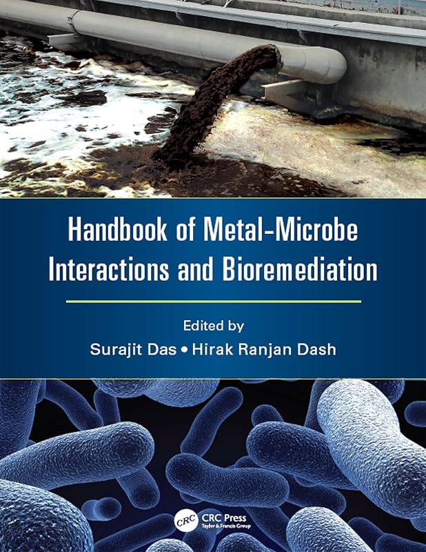Handbook of Metal-Microbe Interactions and Bioremediation by Surajit Das