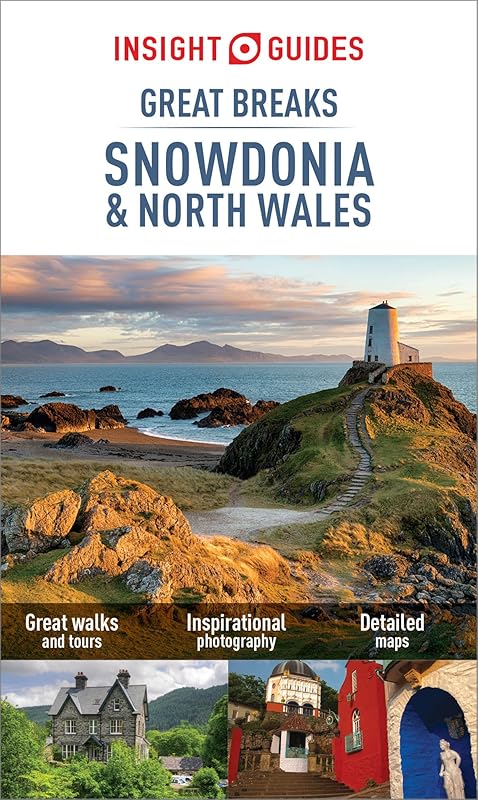 Insight Guides Great Breaks Snowdonia & North Wales (Travel Guide eBook) by Insight Guides
