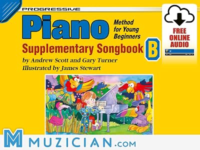 Progressive Piano Method for Young Beginners - Supplementary Songbook B (Muzician.com)