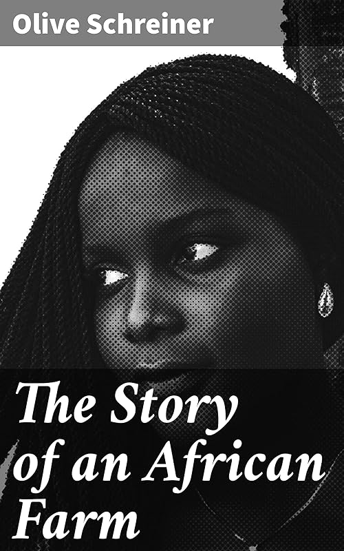 The Story of an African Farm by Olive Schreiner