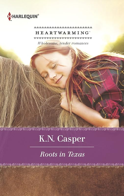 Roots in Texas by K. N. Casper