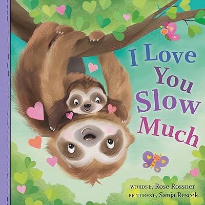 I Love You Slow Much: A Sweet and Funny Valentine's Day Board Book for Babies and Toddlers (Punderland)