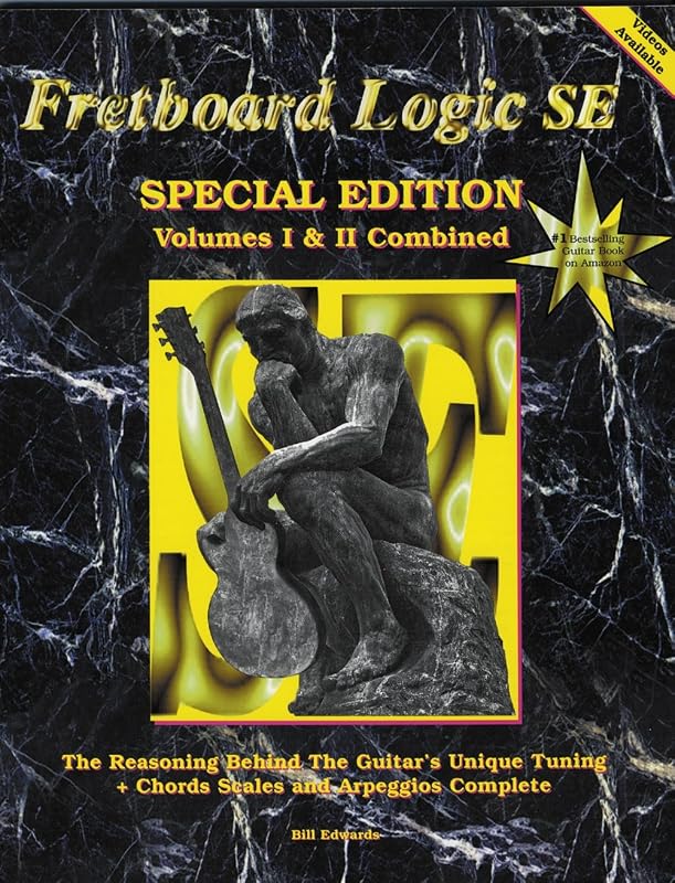 Fretboard Logic SE: The Reasoning Behind the Guitar's Unique Tuning Plus Chords Scales and Arpeggios Complete(2 Volumes) by Bill Edwards