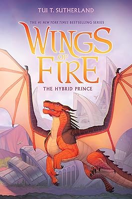 The Hybrid Prince (Wings of Fire, Book 16)