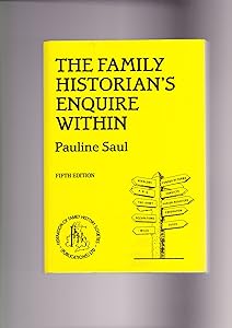 The family historian's enquire within by Pauline A. Saul