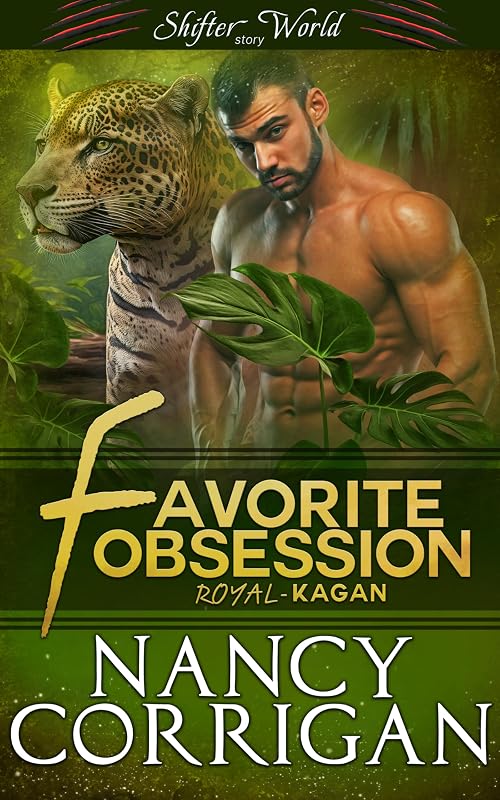 Favorite Obsession: Shifter World story (Royal-Kagan Book 3) by Nancy Corrigan