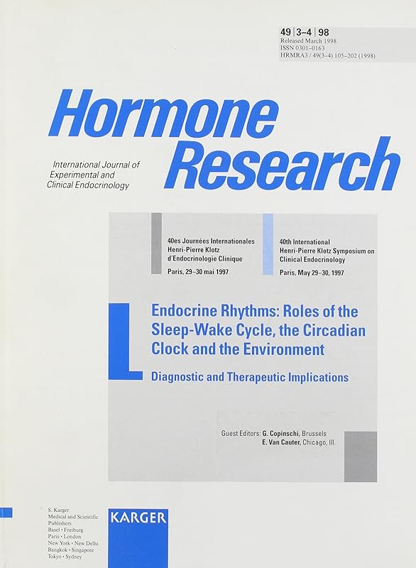 Endocrine Rhythms: Roles of the Sleep-Wake Cycle, the Circadian Clock & the Environment: Diagnostic & Therapeutic Implications 40th International Henri-Pierre Klotz (Hormone Research, 3-4) by Eve Van Cauter