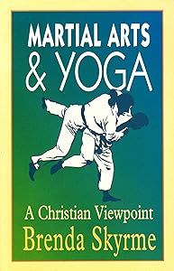 Martial Arts & Yoga by Brenda Skyrme