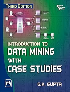 INTRODUCTION TO DATA MINING WITH CASE STUDIES by G. K. GUPTA