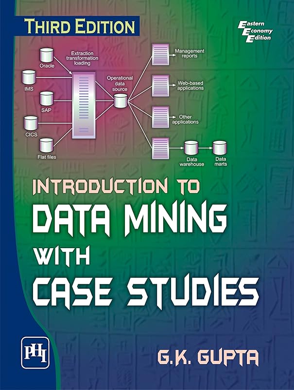 INTRODUCTION TO DATA MINING WITH CASE STUDIES by G. K. GUPTA