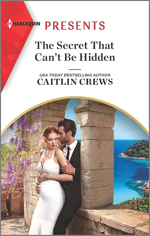The Secret That Can't Be Hidden (Rich, Ruthless & Greek Book 1) by Caitlin Crews