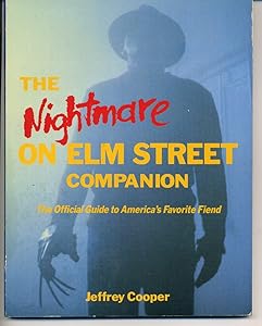 The Nightmare on Elm Street Companion: The Official Guide to America's Favorite Fiend by Jeffrey Cooper