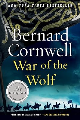 War of the Wolf: A Novel (The Last Kingdom Book 11)