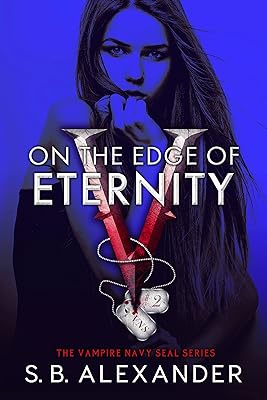 On the Edge of Eternity (The Vampire Navy SEAL Series: Jo & Webb Book 2)