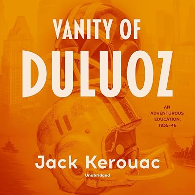 Vanity of Duluoz: An Adventurous Education, 1935-46