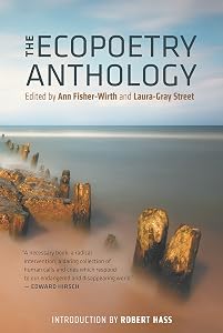 The Ecopoetry Anthology by Ann Fisher-Wirth