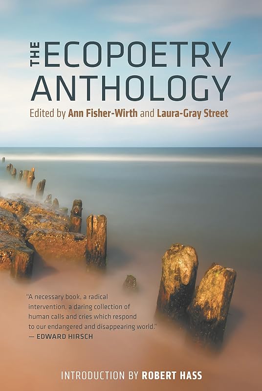 The Ecopoetry Anthology by Ann Fisher-Wirth