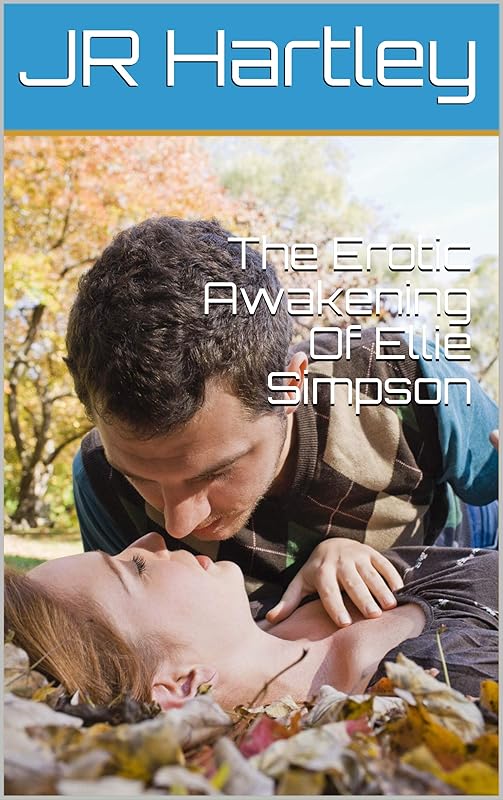 The Erotic Awakening Of Ellie Simpson by JR Hartley