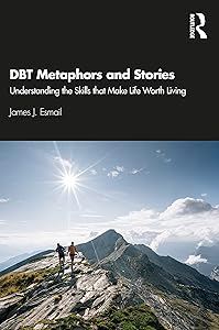 DBT Metaphors and Stories by James J. Esmail
