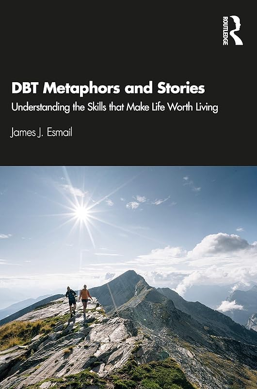 DBT Metaphors and Stories by James J. Esmail