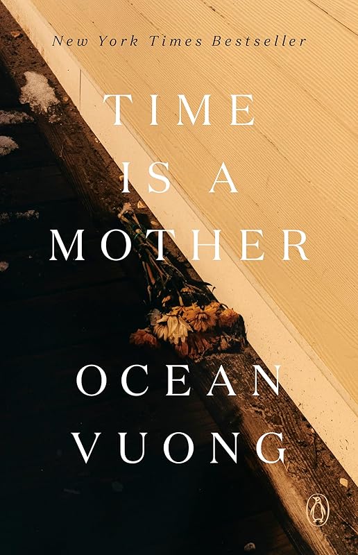 Time Is a Mother by Ocean Vuong