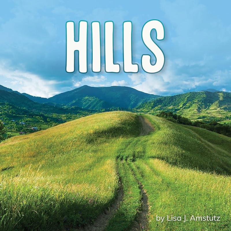 Hills (Earth's Landforms) by Lisa J Amstutz