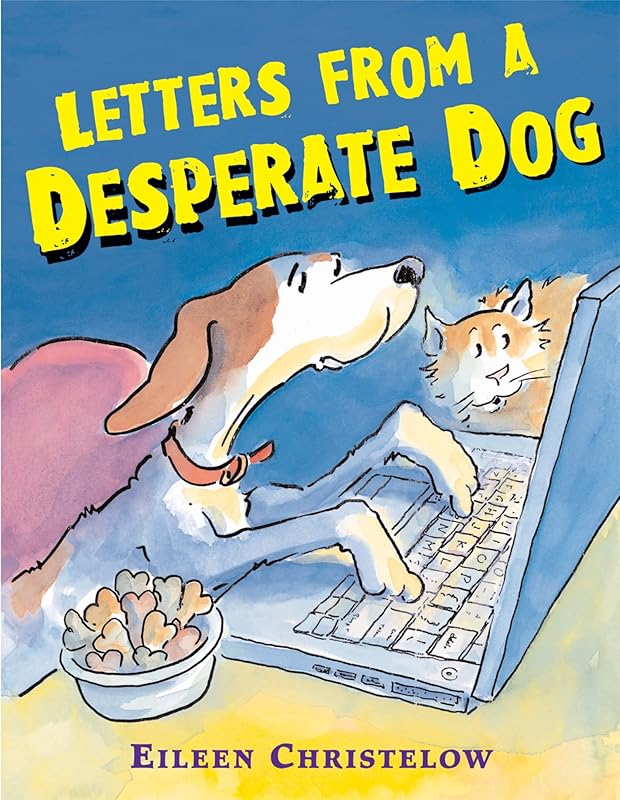 Letters from a Desperate Dog by Eileen Christelow