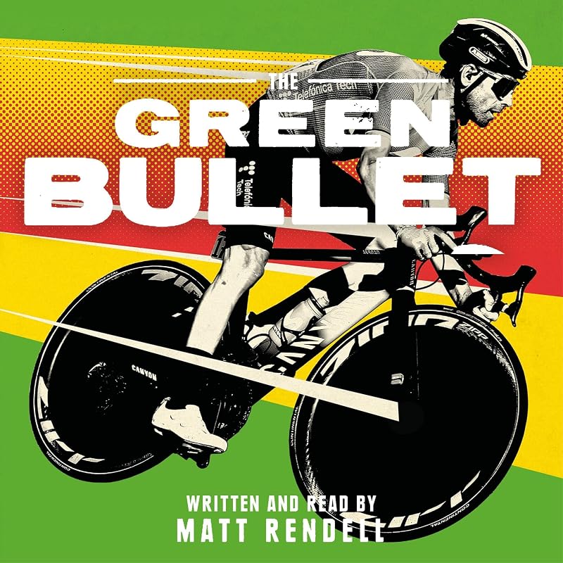 The Green Bullet: The Rise, Fall and Resurrection of Alejandro Valverde and Spanish Cycling’s Corruption by Matt Rendell
