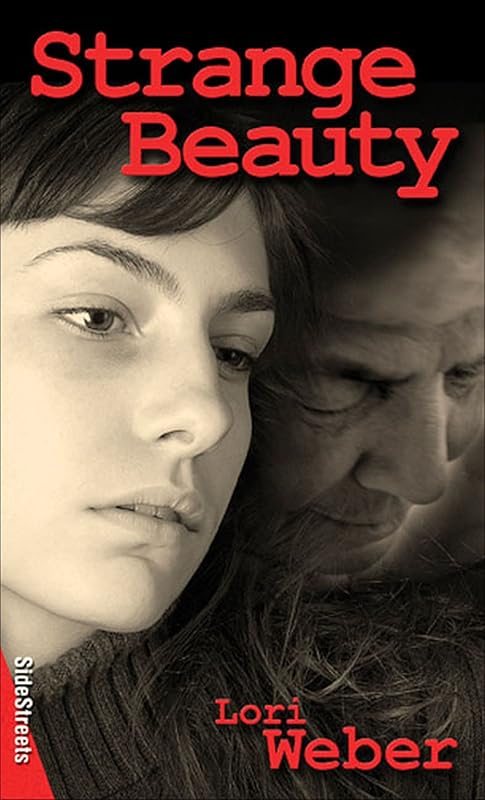 Strange Beauty (Lorimer SideStreets) by Lori Weber