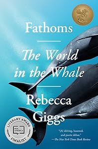 Fathoms: The World in the Whale by Rebecca Giggs