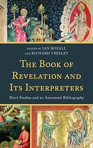 The Book of Revelation and Its Interpreters: Short Studies and an Annotated Bibliography by Ian Boxall